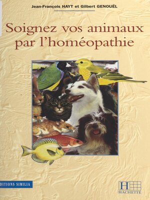 cover image of Soignez vos animaux par l'homéopathie
